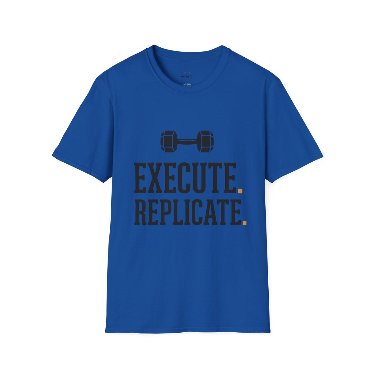 Execute & Replicate T-Shirt