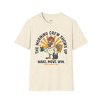 The Morning Crew Shows Up T-Shirt