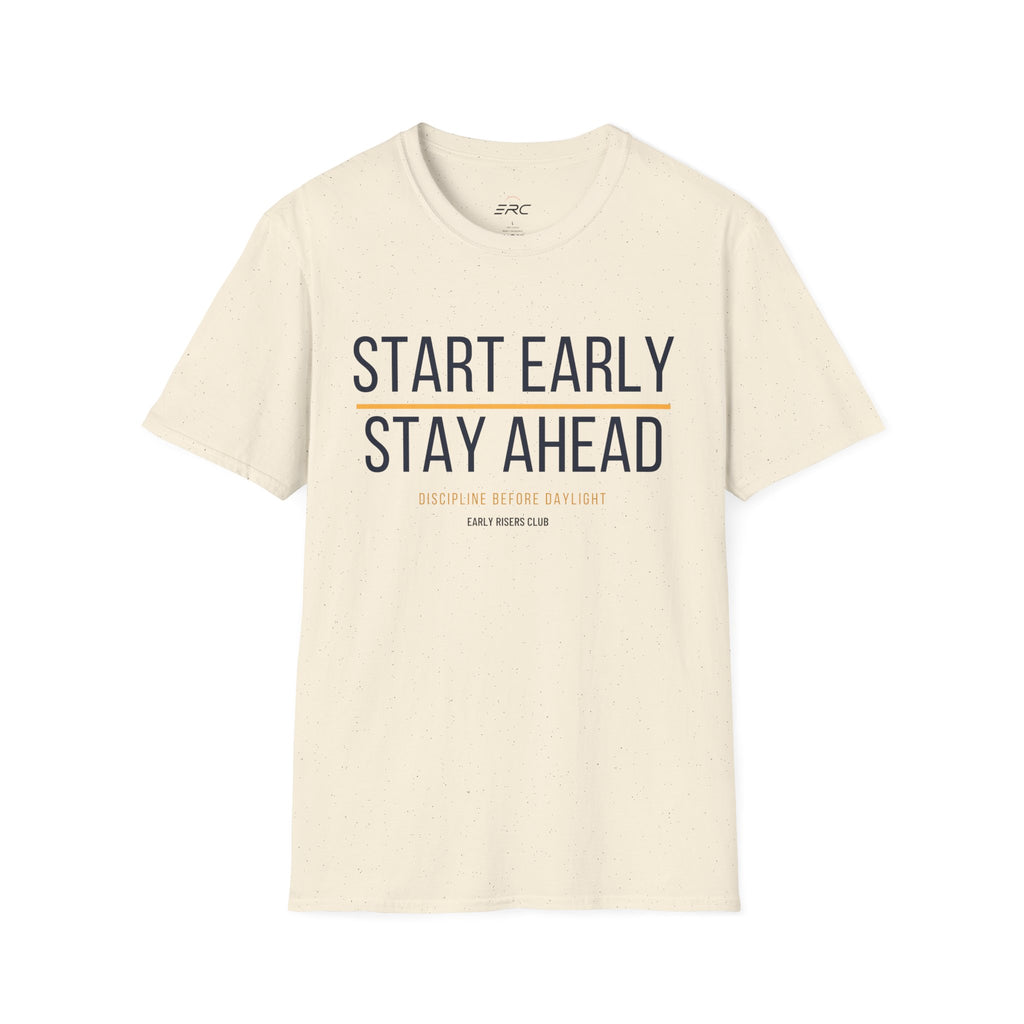 Start Early Stay Ahead T-Shirt