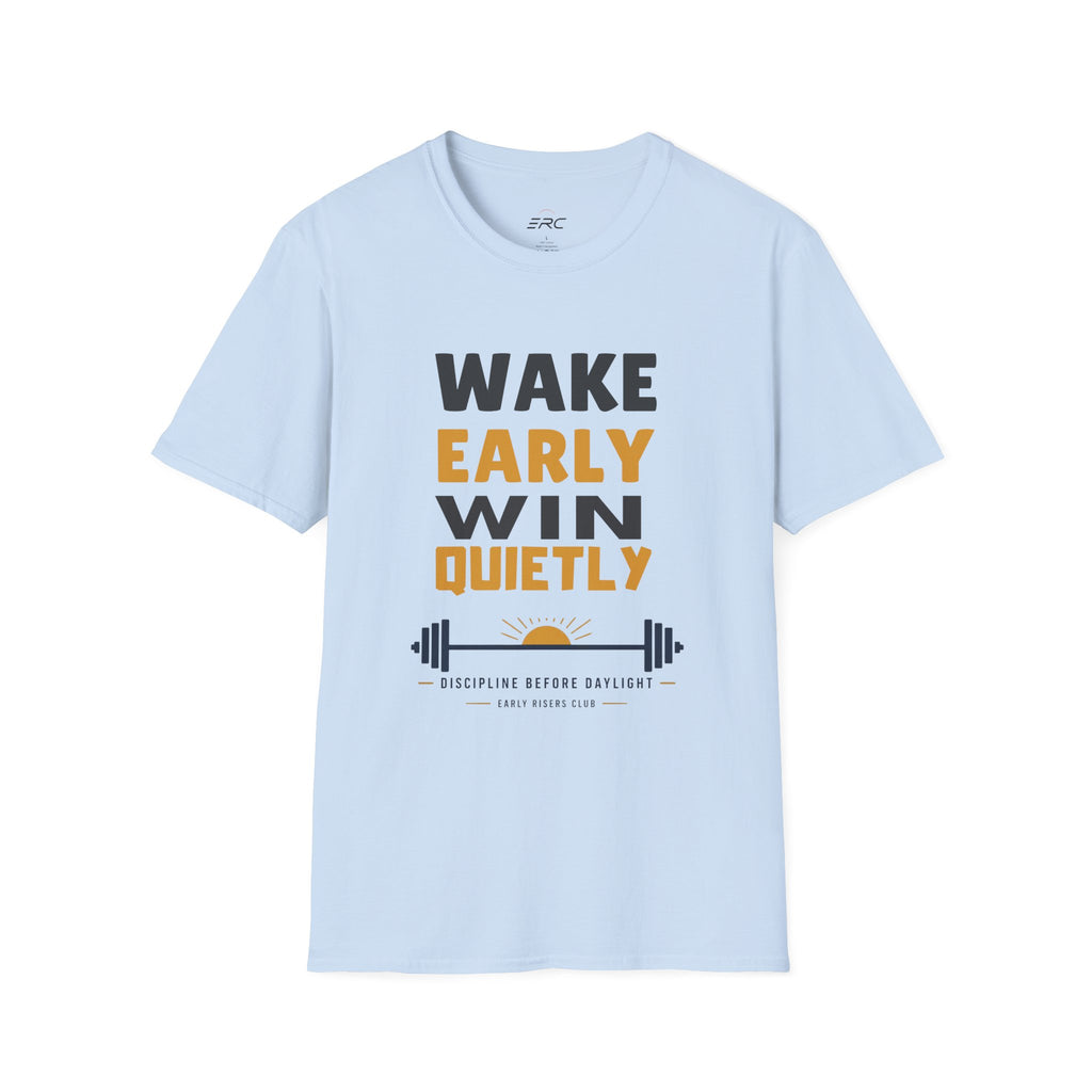 Wake Early Win Quietly T-Shirt