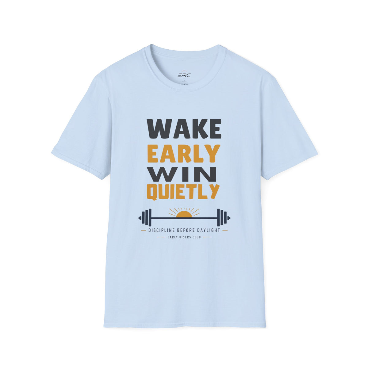 Wake Early Win Quietly T-Shirt