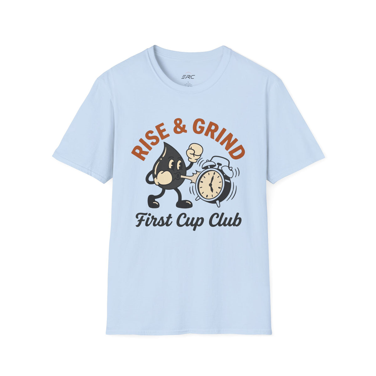 Rise & Grind T-Shirt