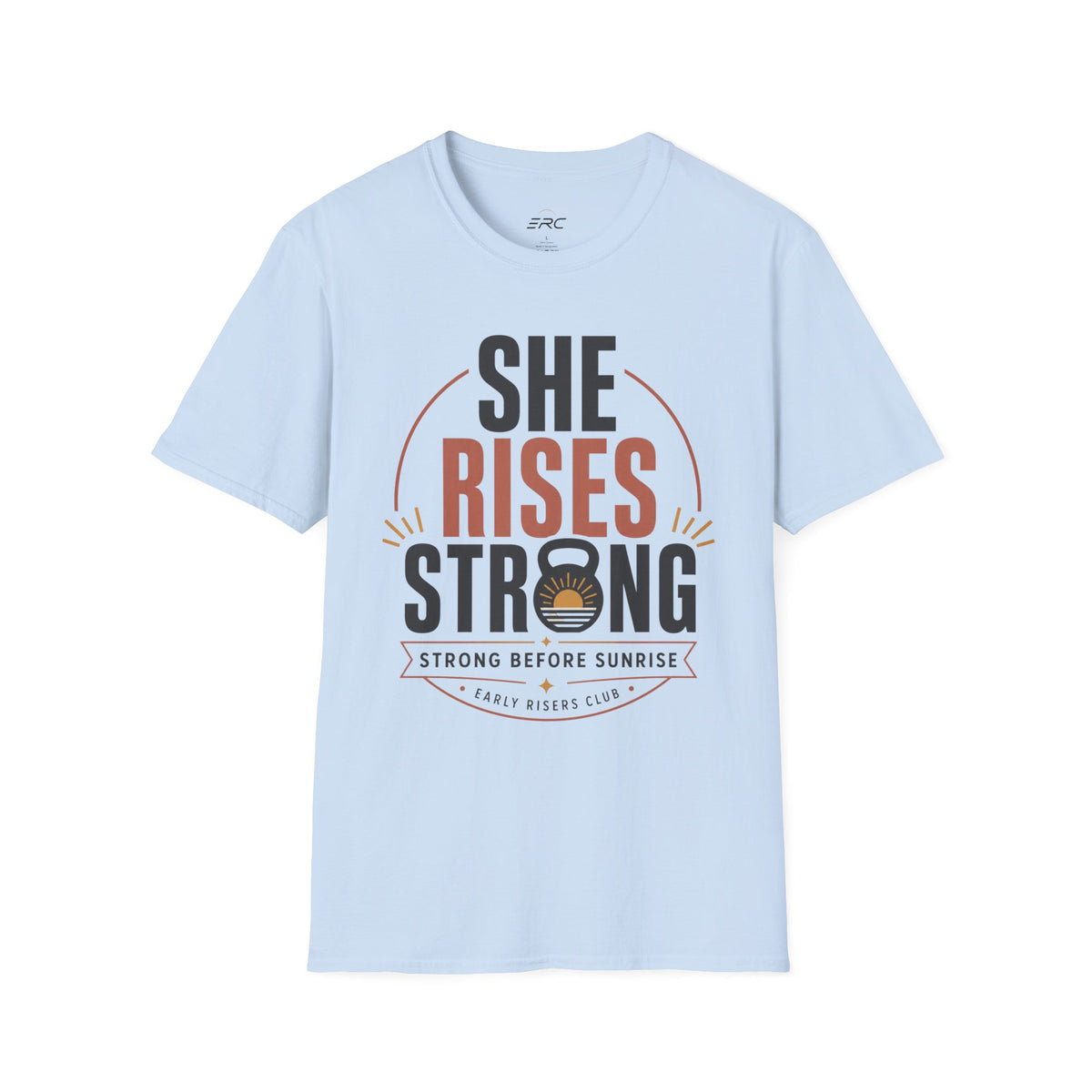 She Rises Strong T-Shirt