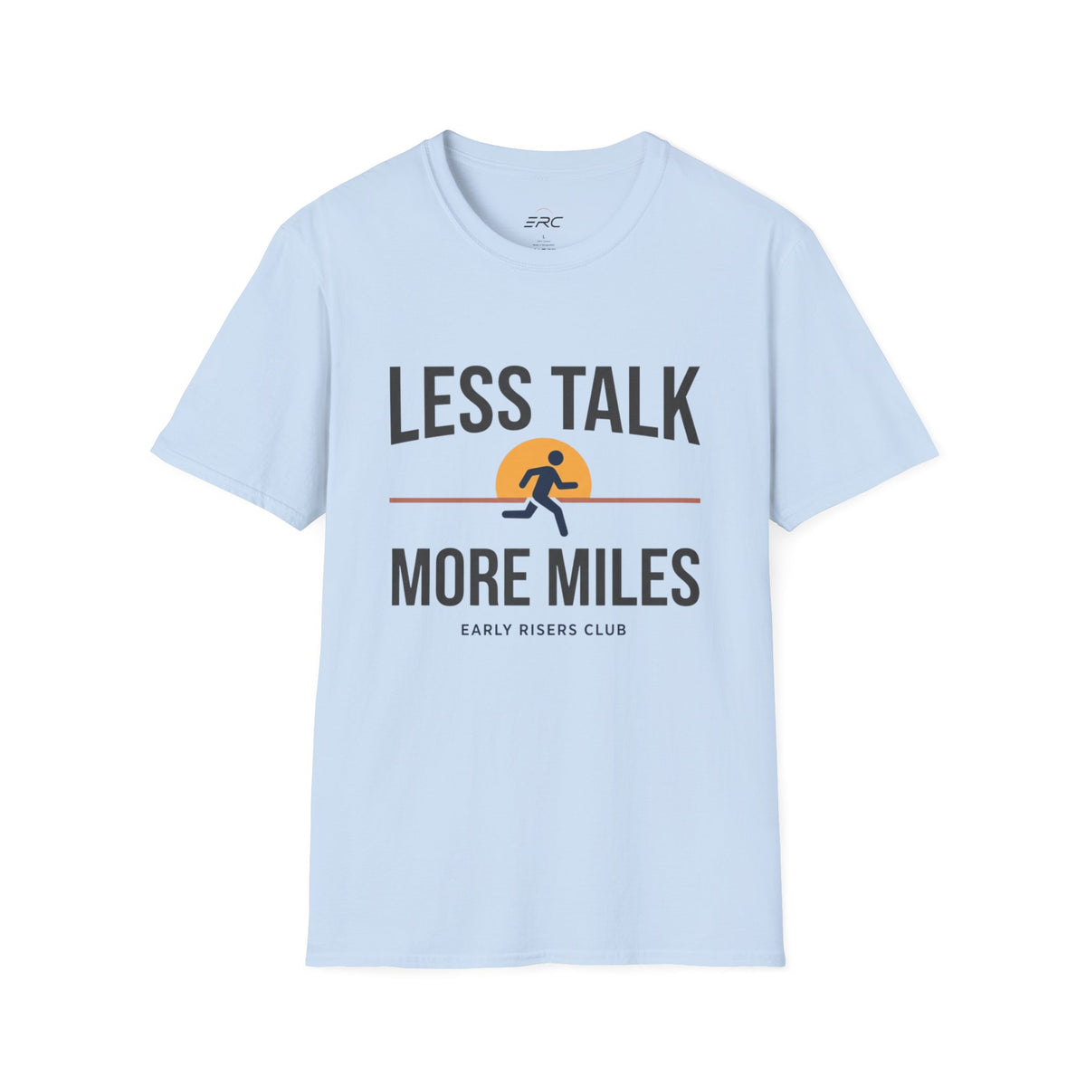 Less Talk More Miles Running T-Shirt