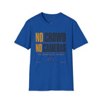 No Crowd No Cameras T-Shirt