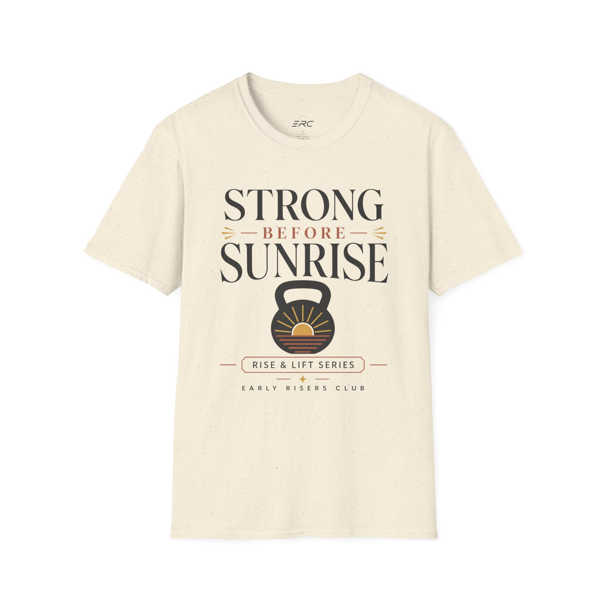 Strong Before Sunrise T-Shirt