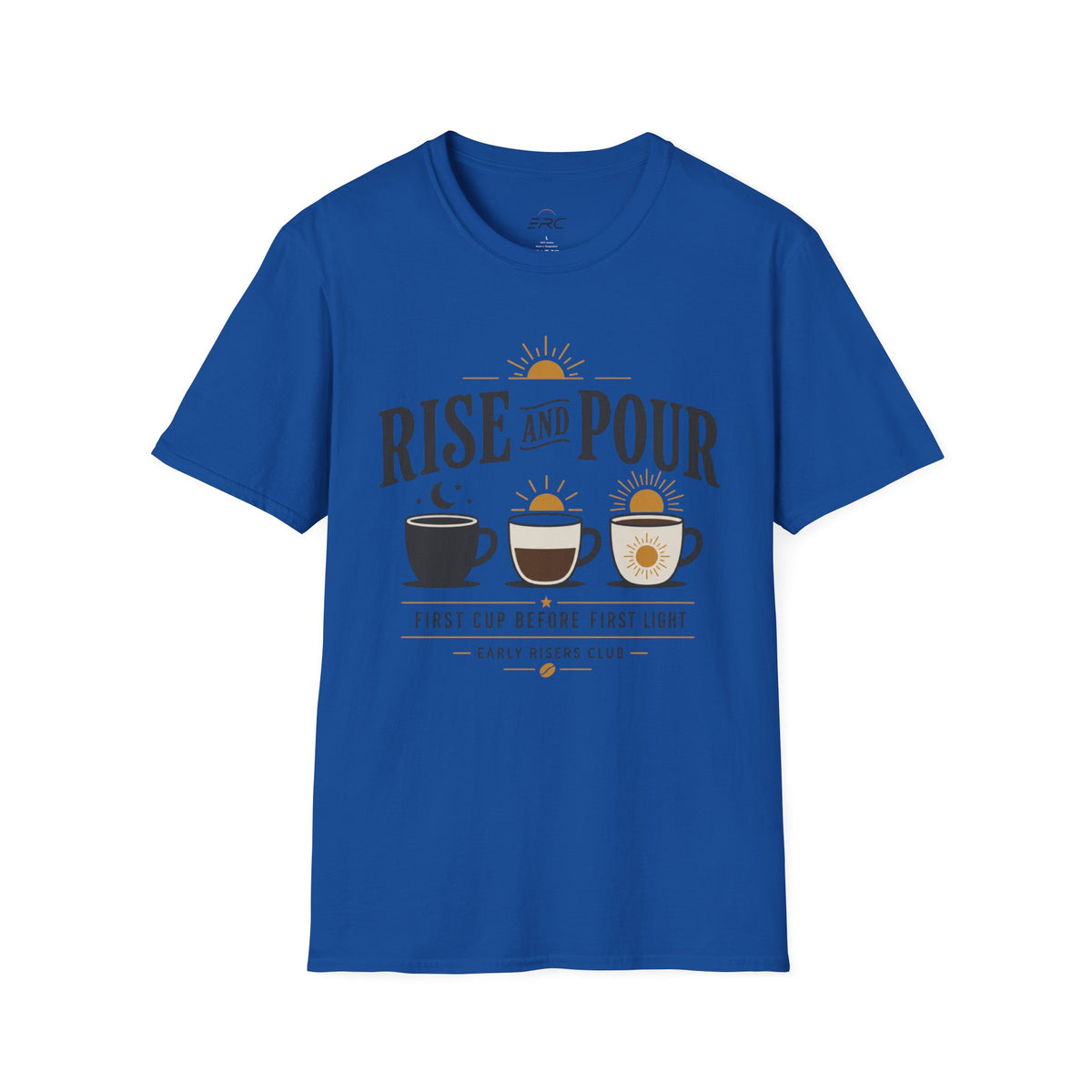 Rise and Pour Coffee T-Shirt