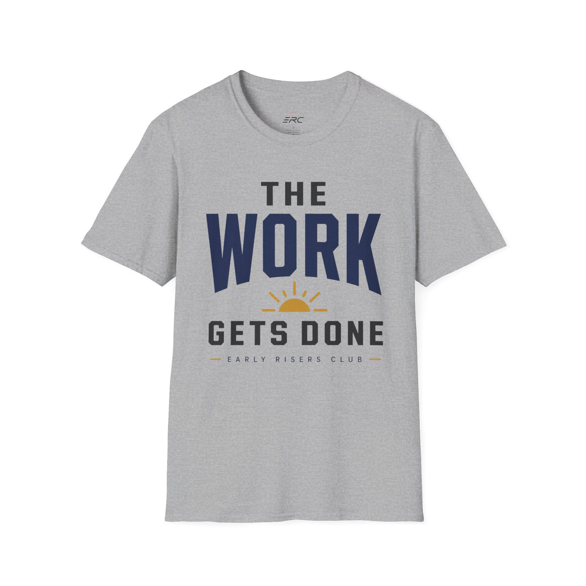 The Work Gets Done T-Shirt
