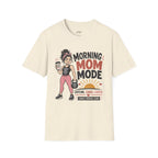 Morning Mom Mode T-Shirt