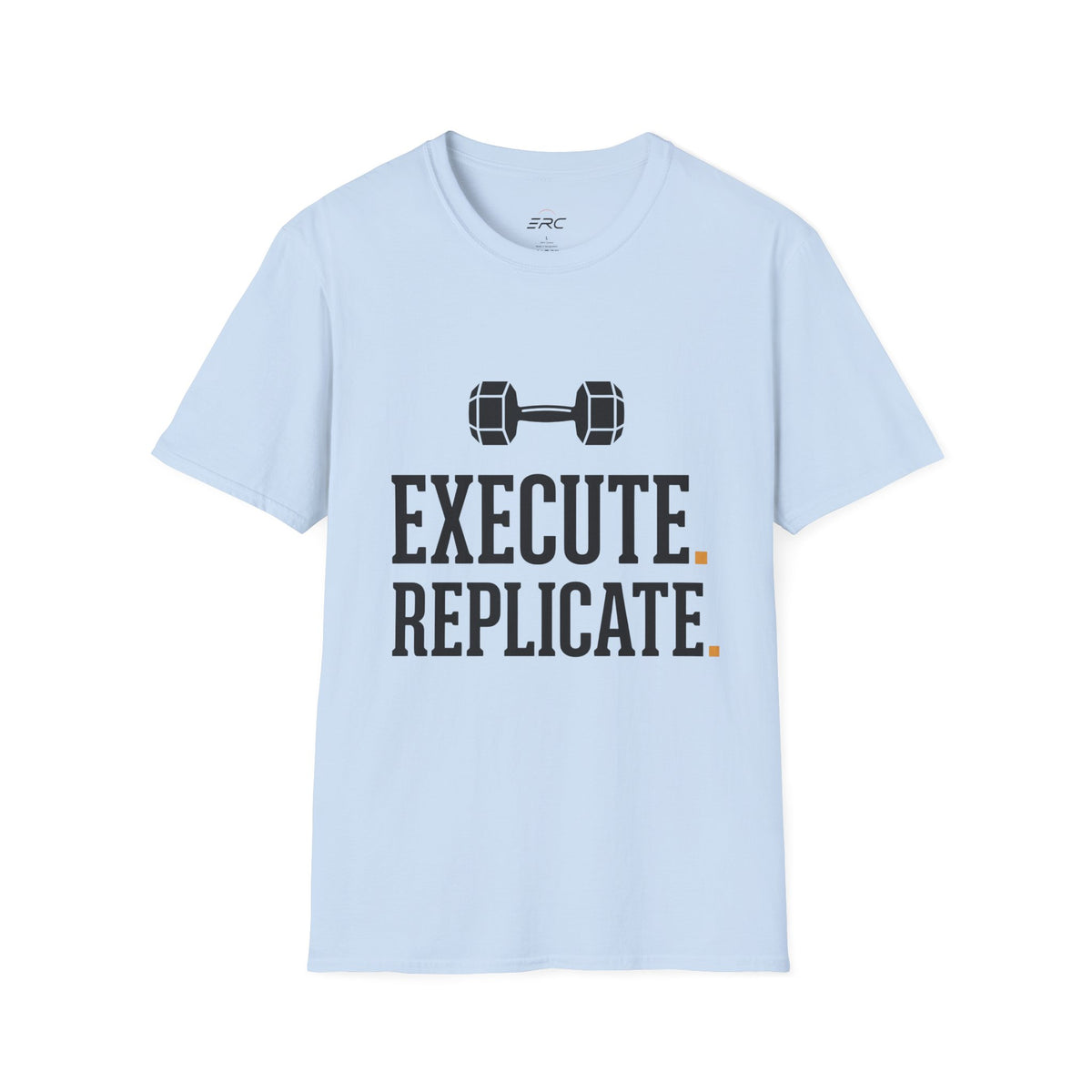 Execute & Replicate T-Shirt
