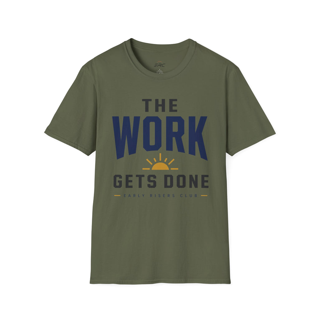The Work Gets Done T-Shirt