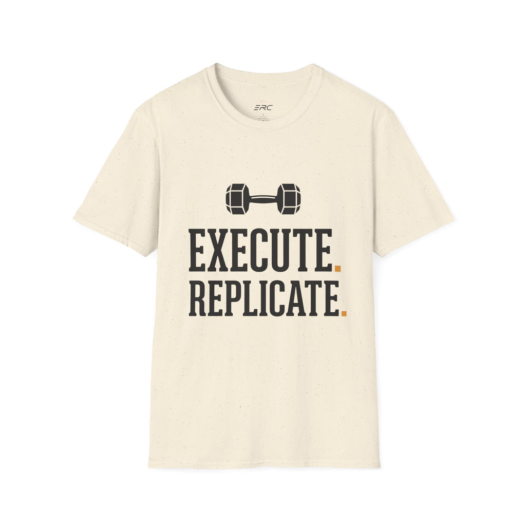 Execute & Replicate T-Shirt