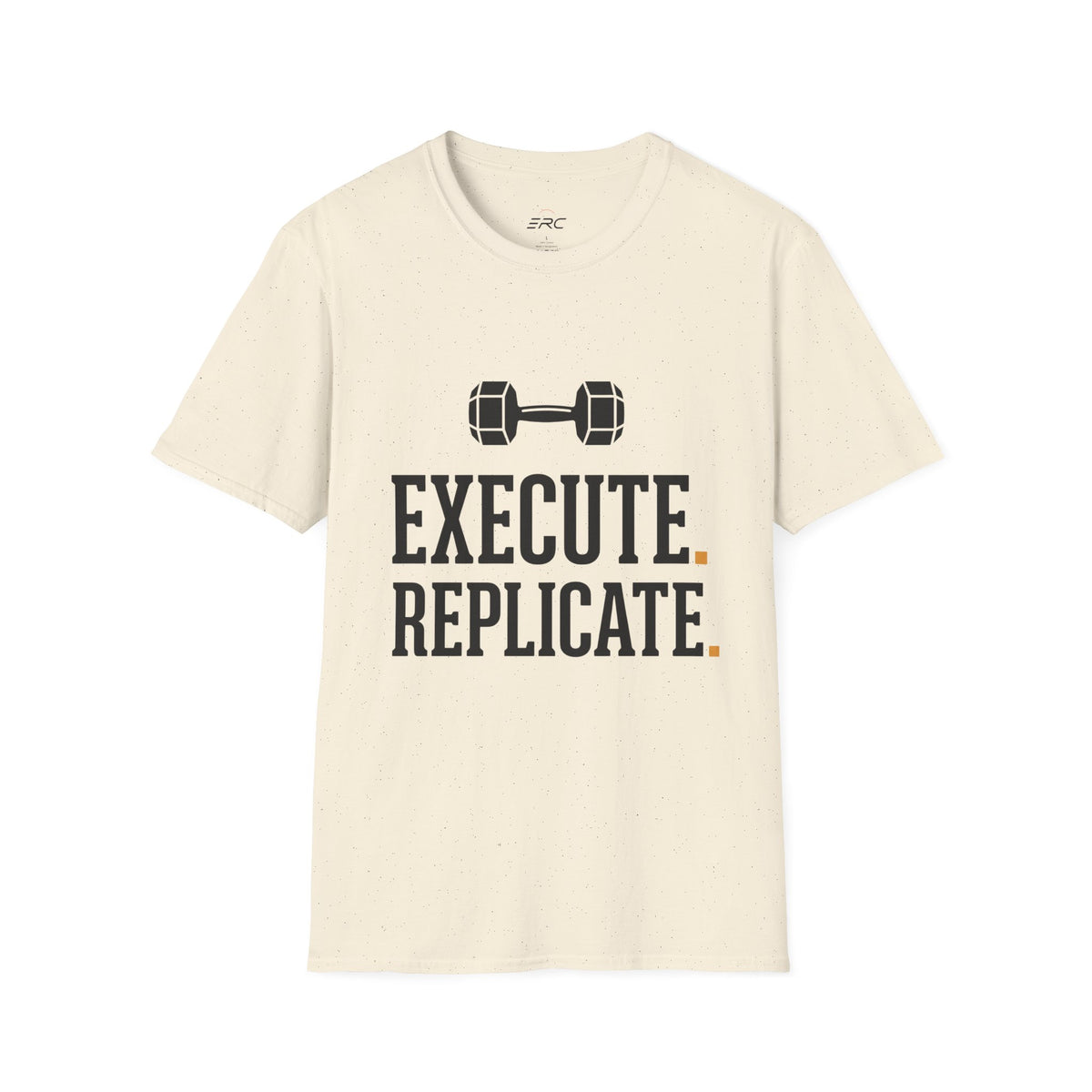 Execute & Replicate T-Shirt