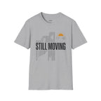 Still Moving T-Shirt