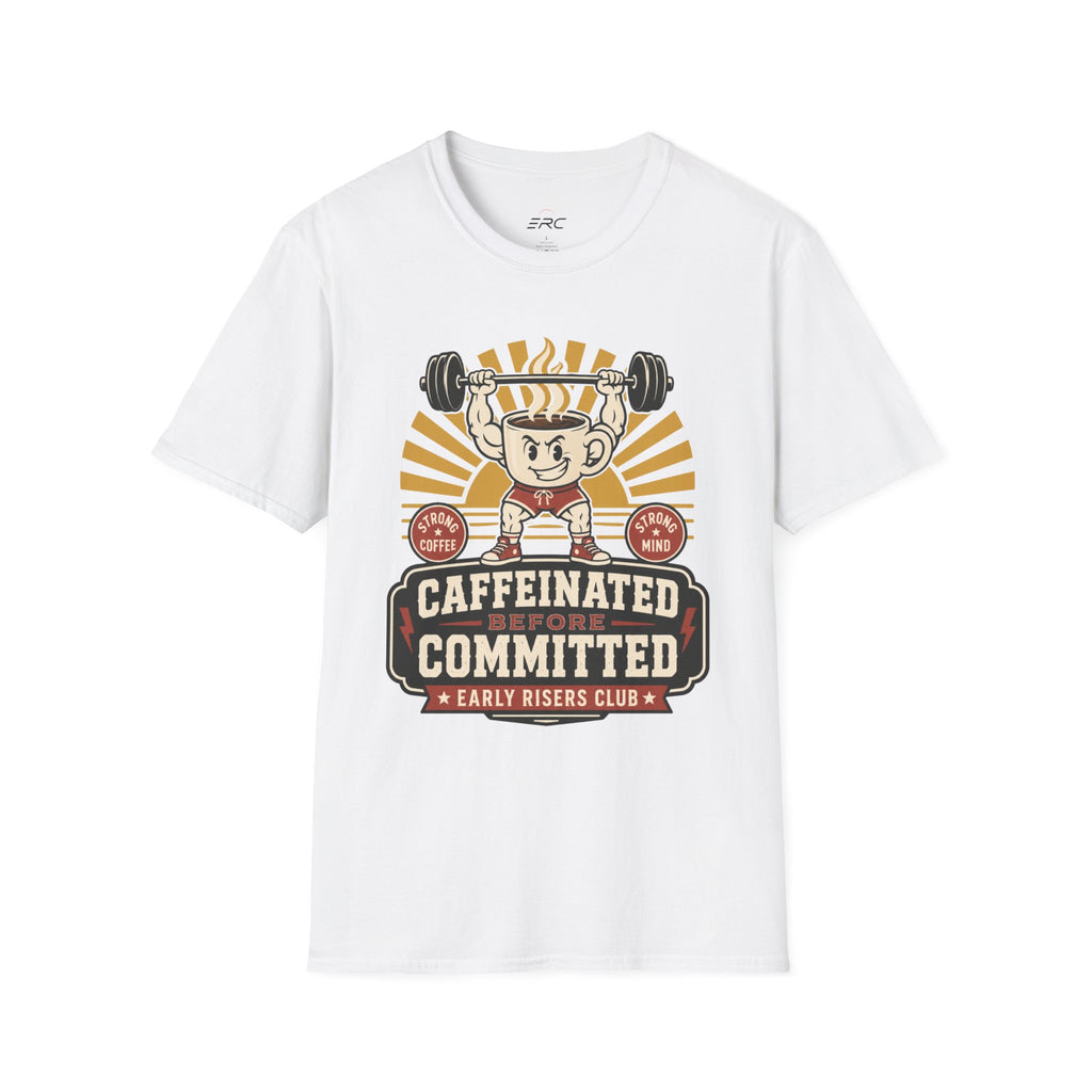 Caffeinated & Committed T-Shirt