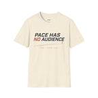 Pace Has No Audience T-Shirt