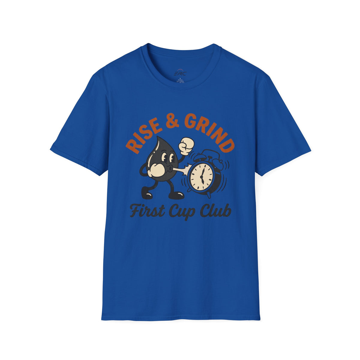Rise & Grind T-Shirt