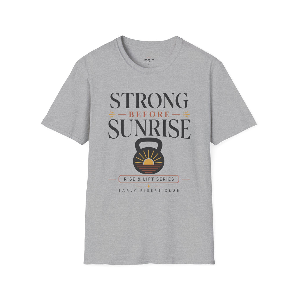 Strong Before Sunrise T-Shirt