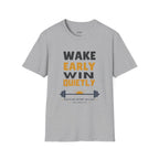 Wake Early Win Quietly T-Shirt