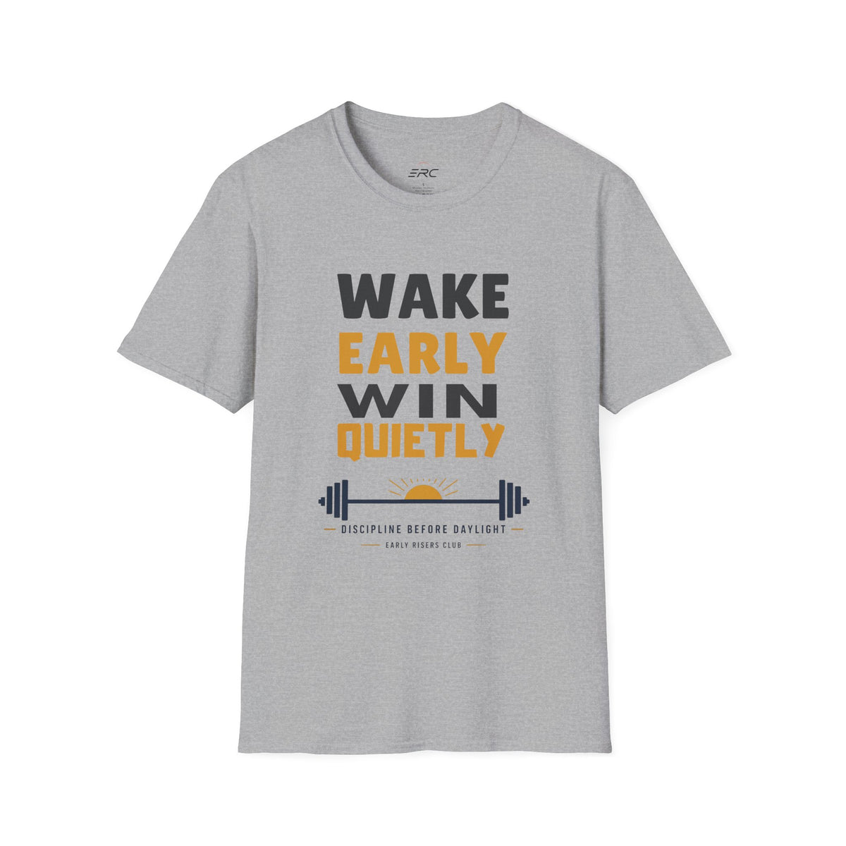 Wake Early Win Quietly T-Shirt