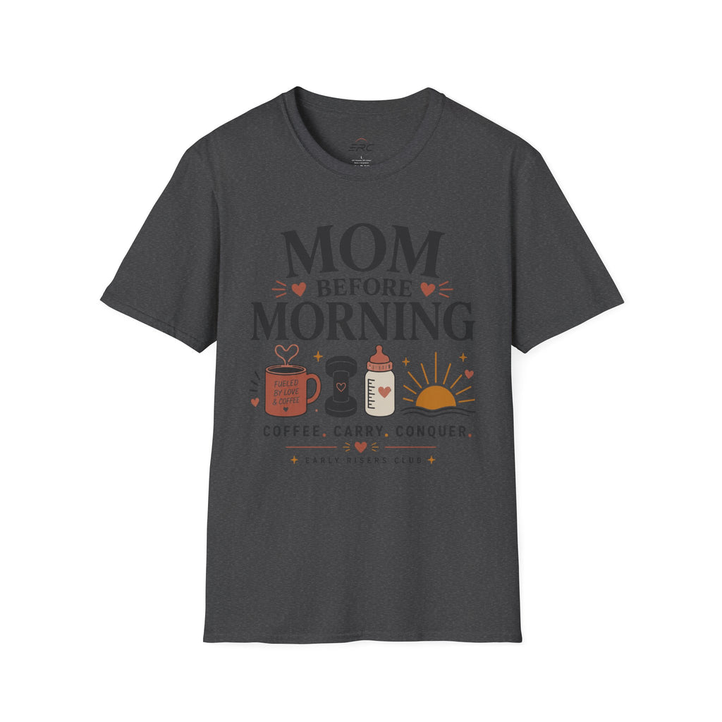 Mom Before Morning T-Shirt