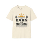 Earn the Morning T-Shirt