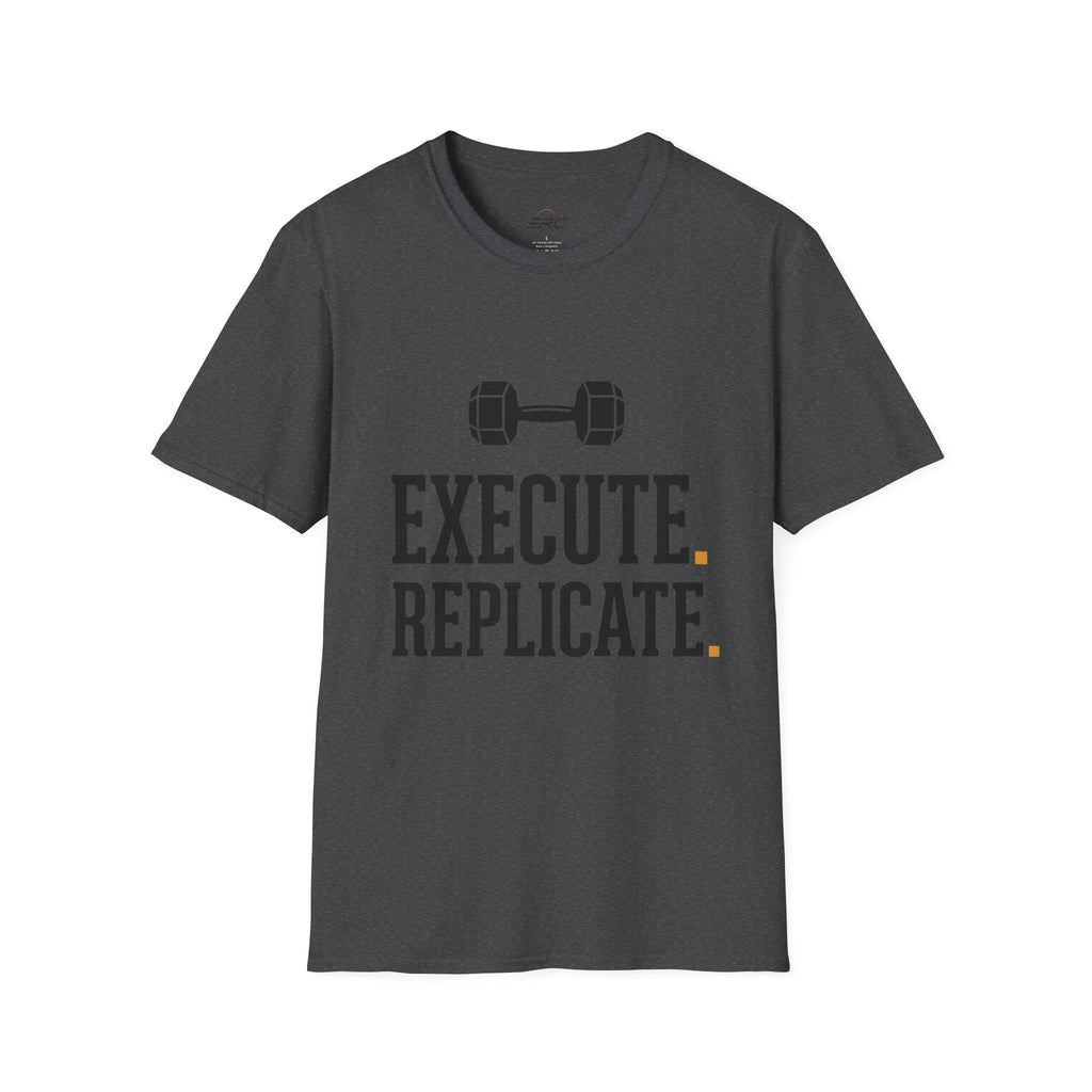 Execute & Replicate T-Shirt