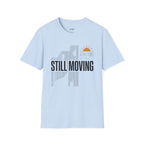 Still Moving T-Shirt