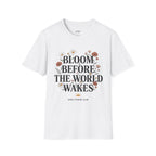 Bloom Before the World Wakes Floral T-Shirt