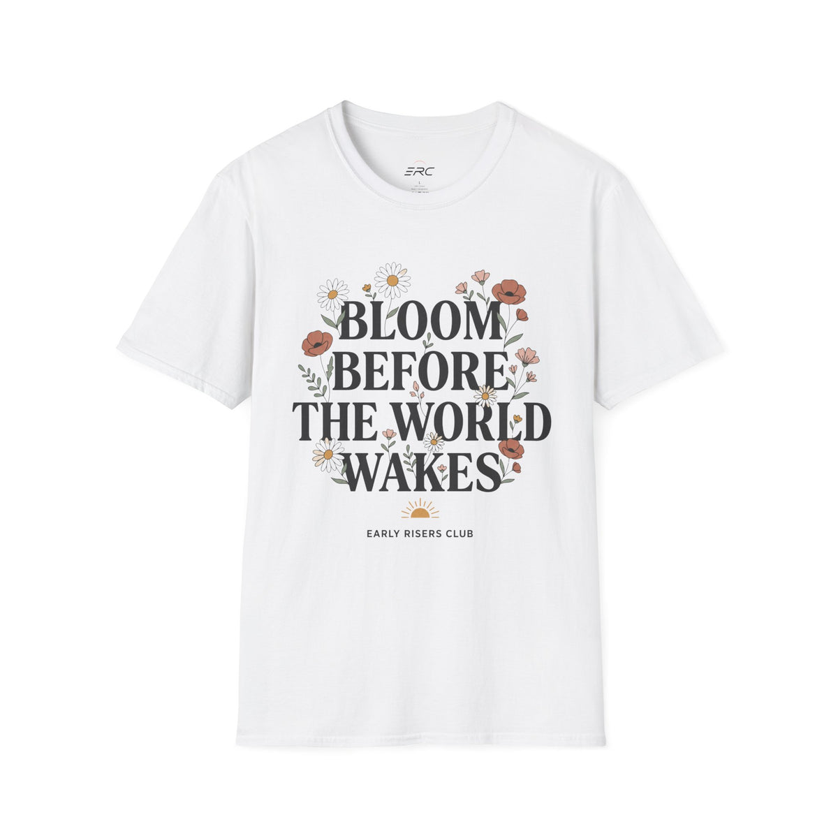 Bloom Before the World Wakes Floral T-Shirt