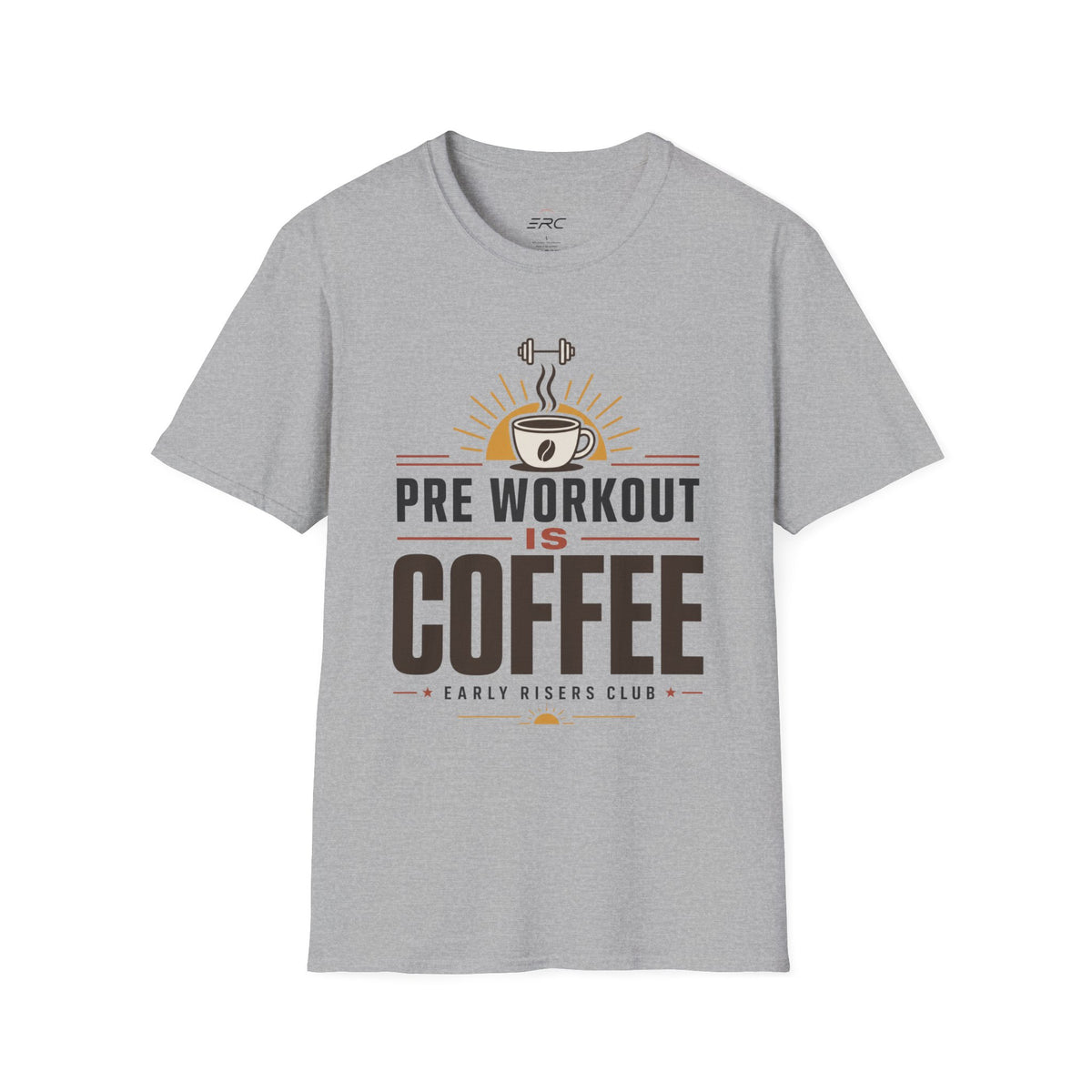 Pre Workout Is Coffee T-Shirt