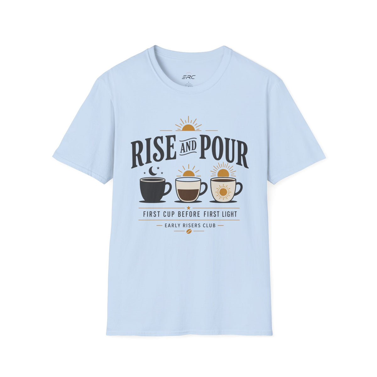 Rise and Pour Coffee T-Shirt