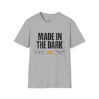 Made in the Dark T-Shirt