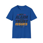 My Alarm Has Trust Issues T‑Shirt