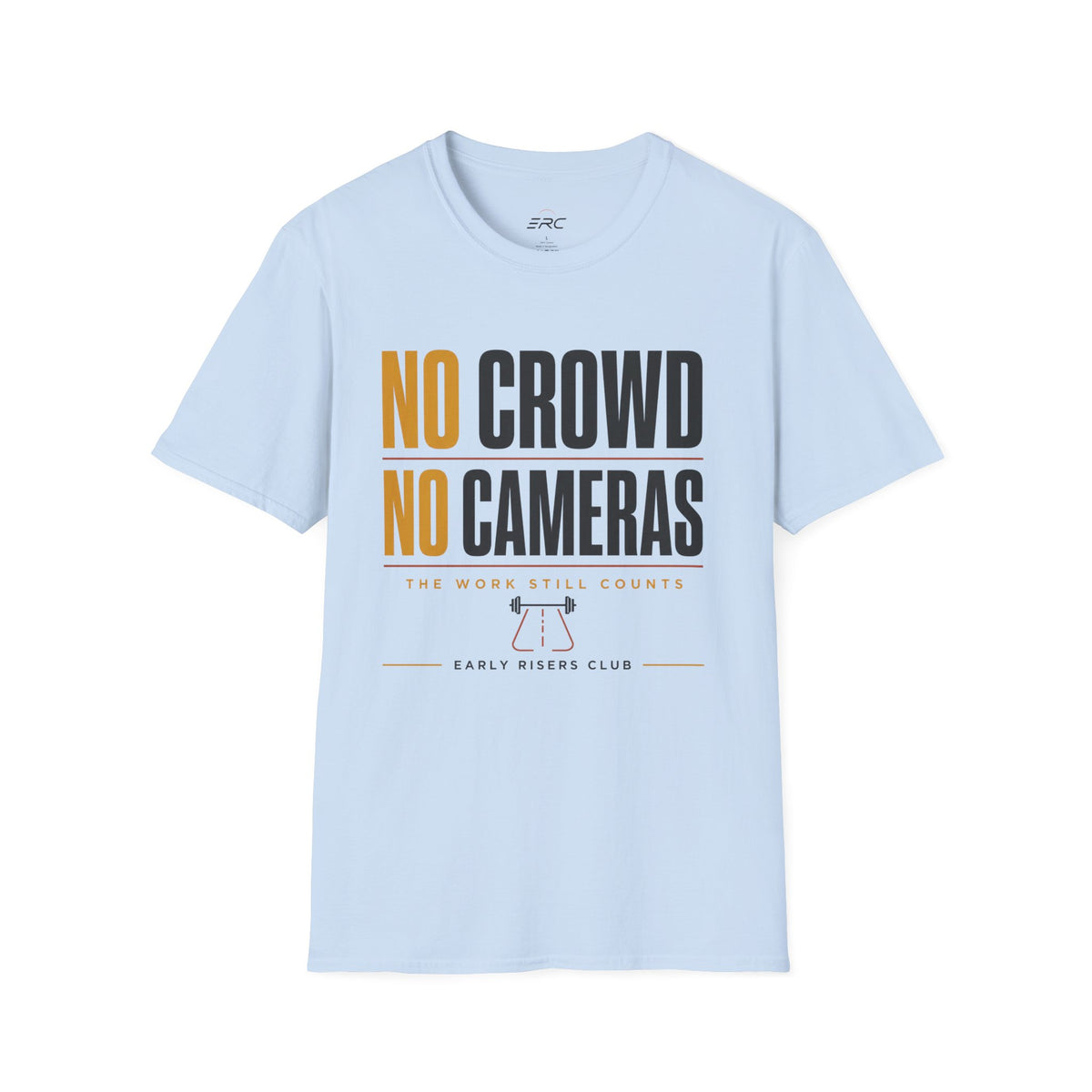 No Crowd No Cameras T-Shirt