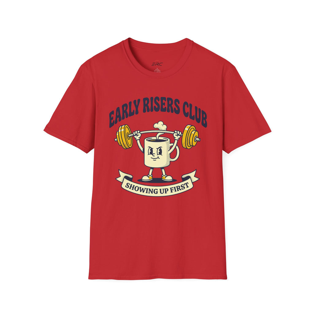 Showing Up First T-Shirt