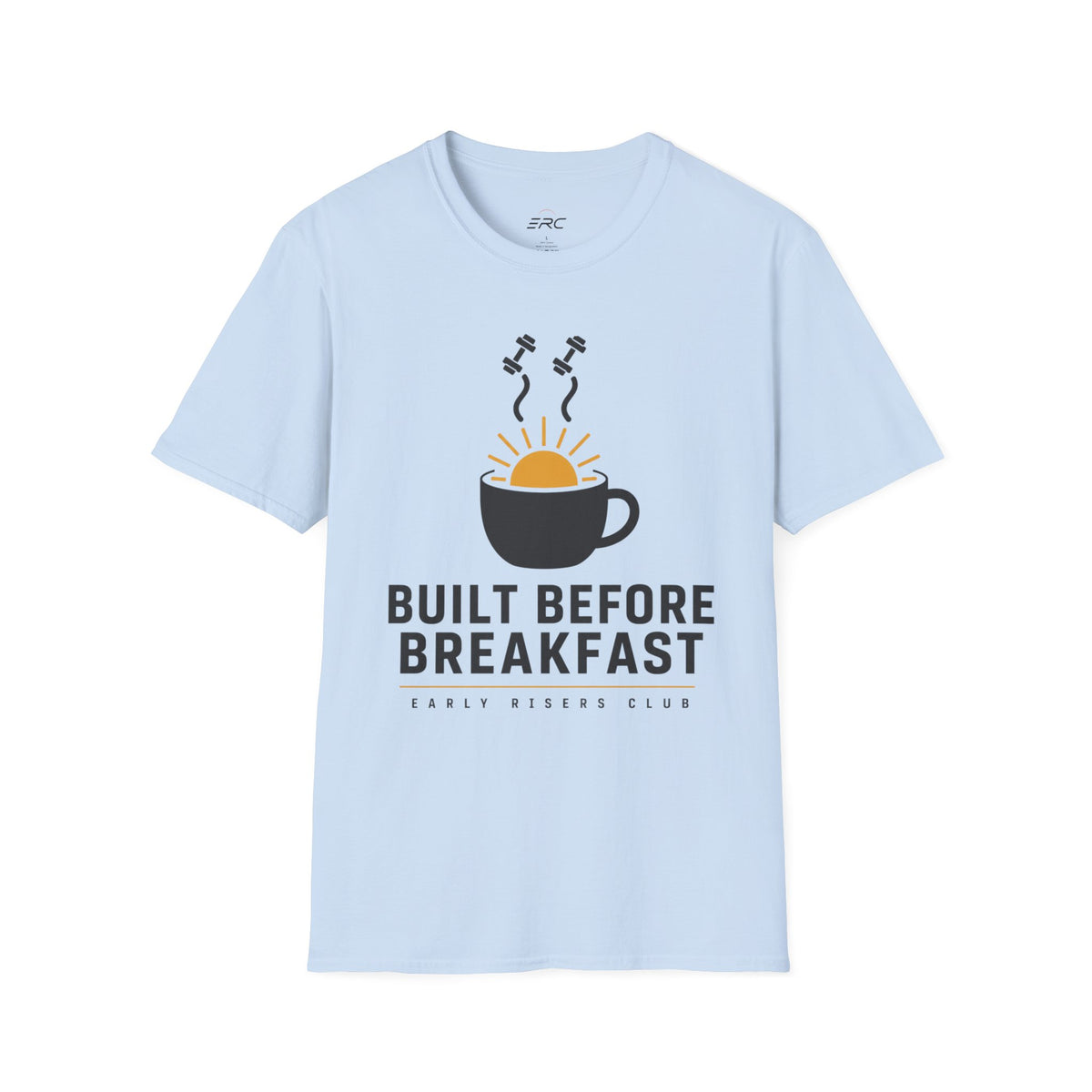 Built Before Breakfast T-Shirt