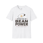 Operating on Bean Power T-Shirt