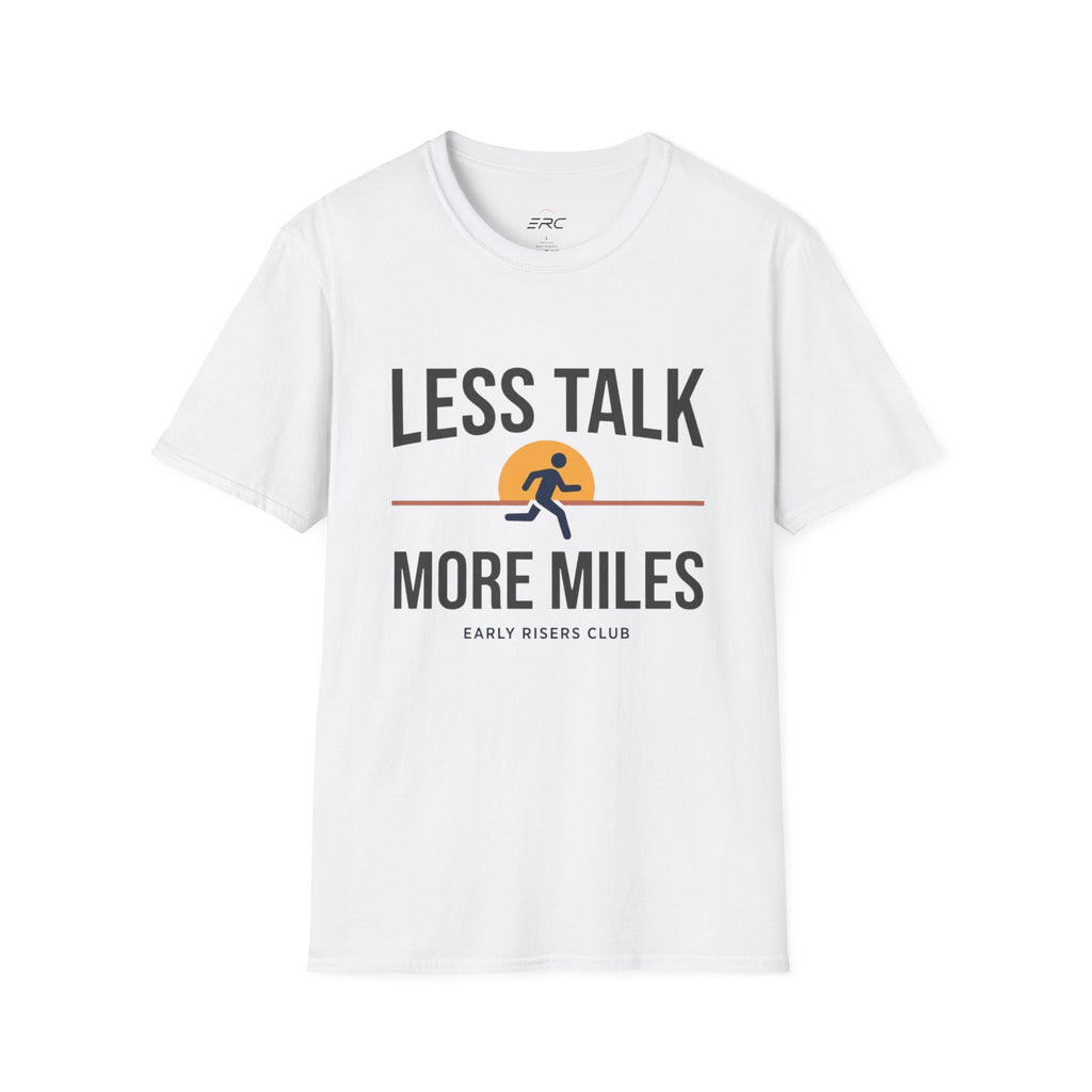 Less Talk More Miles Running T-Shirt