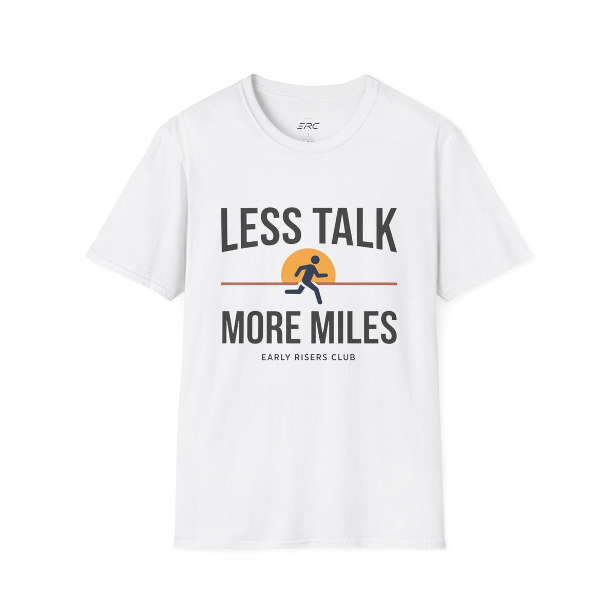 Less Talk More Miles Running T-Shirt