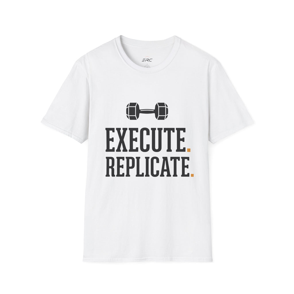 Execute & Replicate T-Shirt