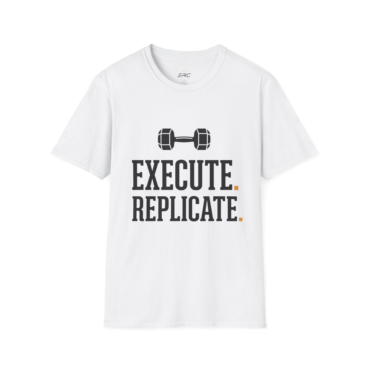 Execute & Replicate T-Shirt