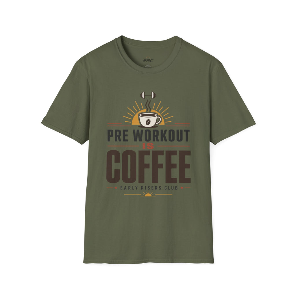 Pre Workout Is Coffee T-Shirt