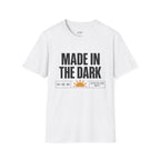Made in the Dark T-Shirt