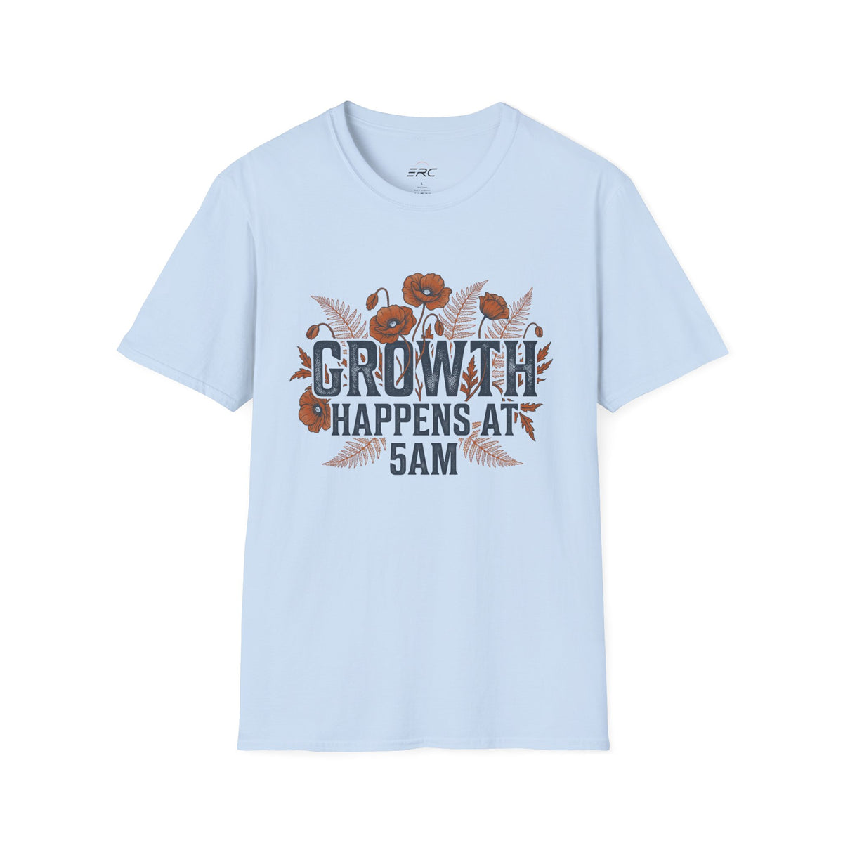 Growth Happens at 5AM T‑Shirt