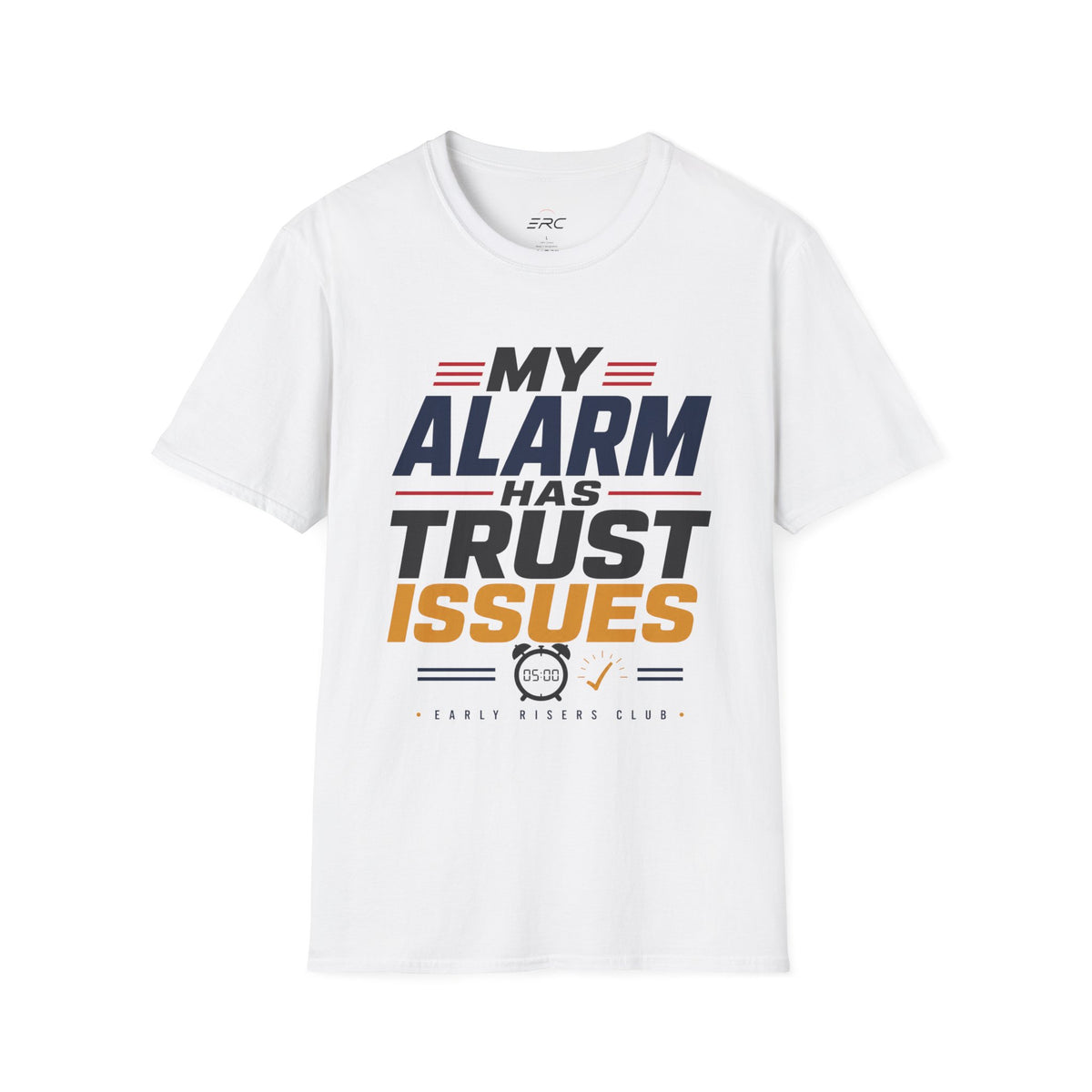 My Alarm Has Trust Issues T‑Shirt
