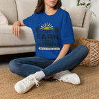 Earn the Morning T-Shirt