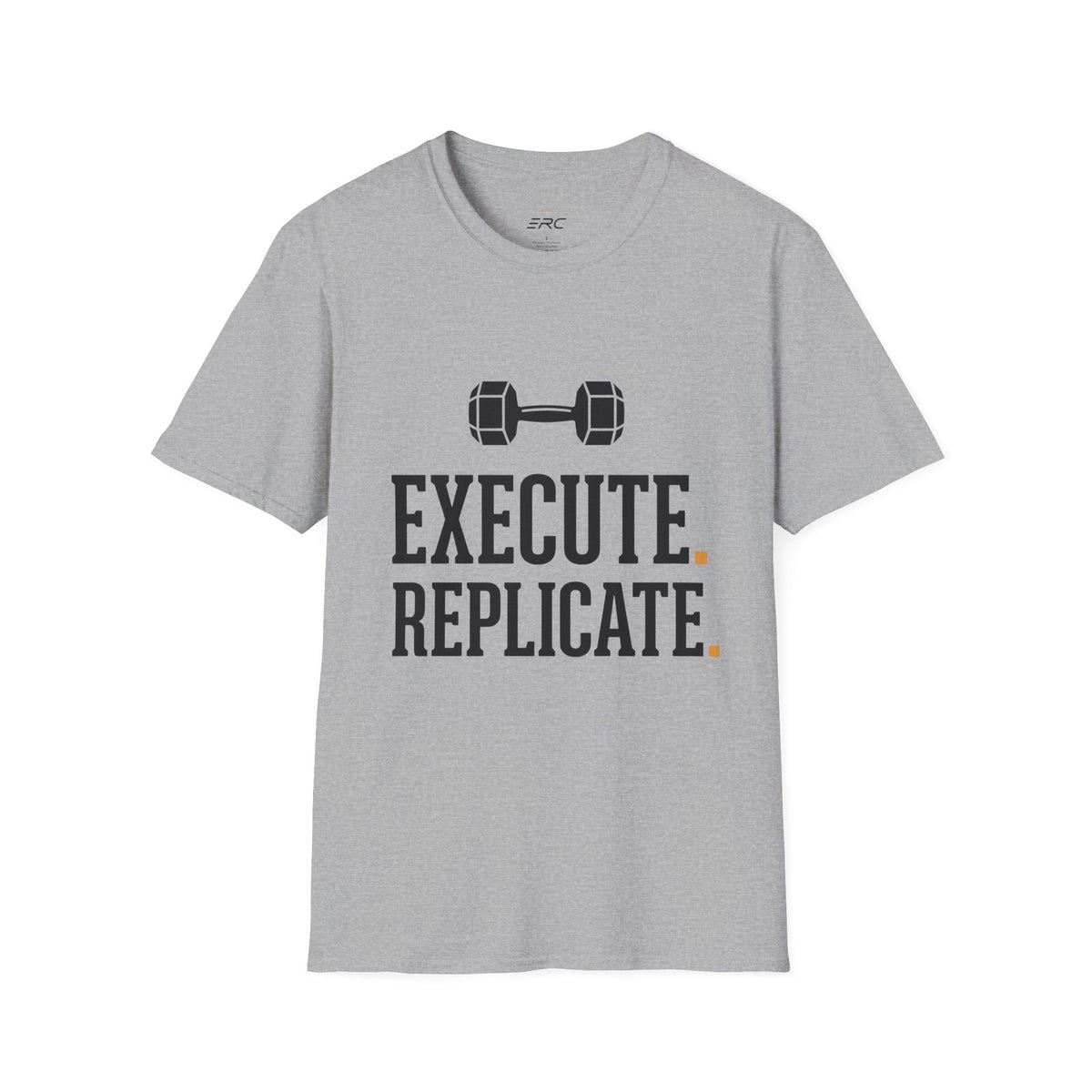 Execute & Replicate T-Shirt