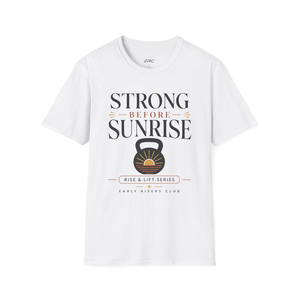 Strong Before Sunrise T-Shirt