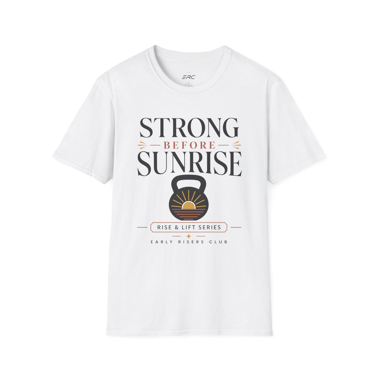Strong Before Sunrise T-Shirt